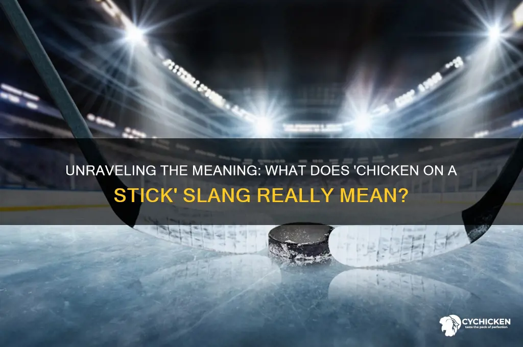what is chicken on a stick slang