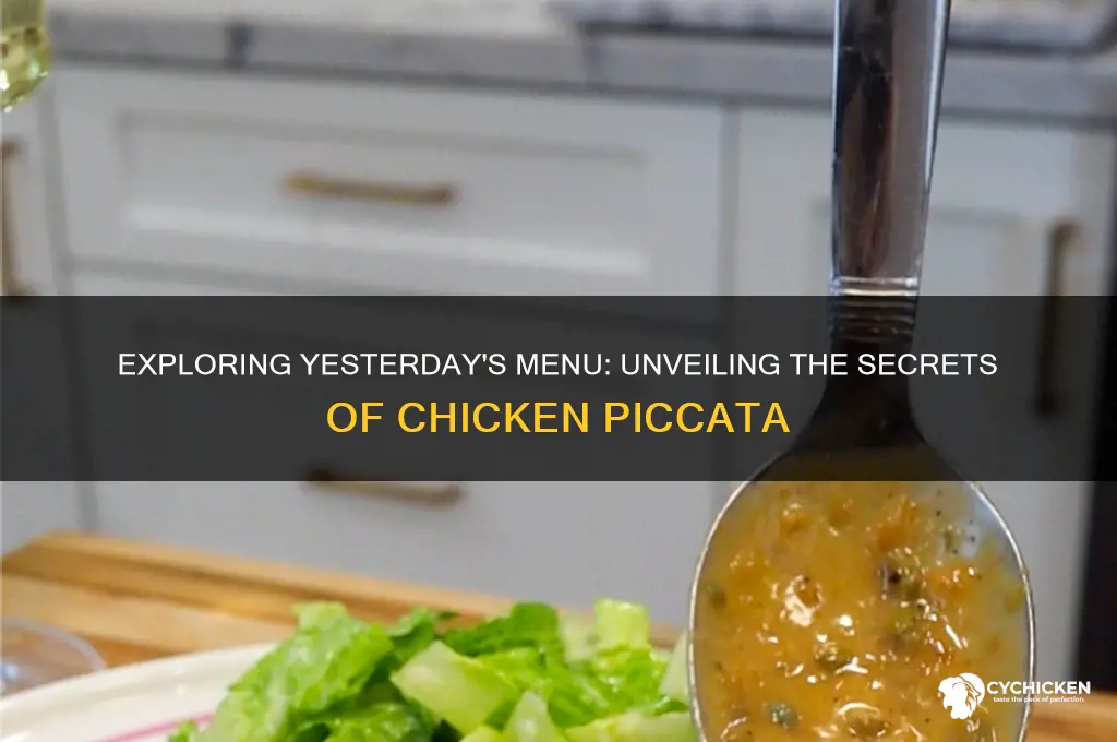 what is chicken piccata at yesterday