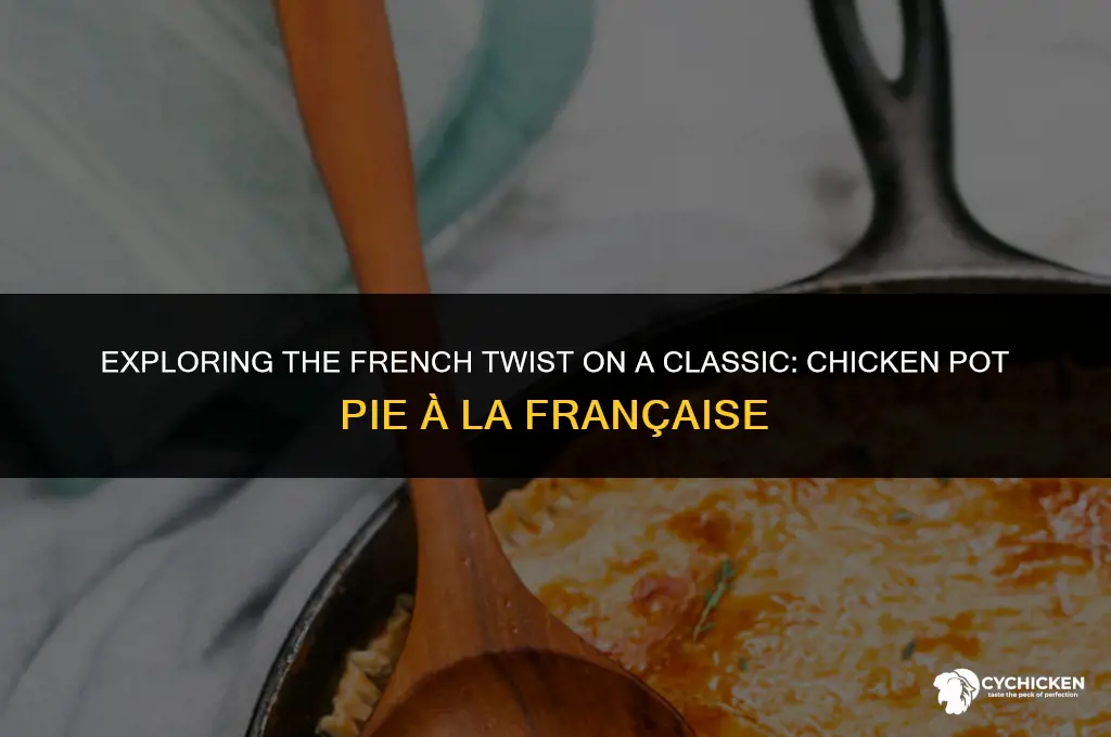 what is chicken pot pie in france
