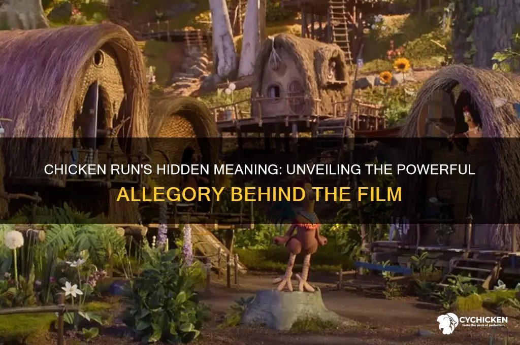 what is chicken run an allegory for