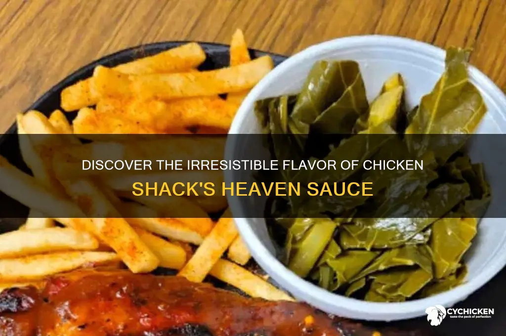 what is chicken shack heaven sauce