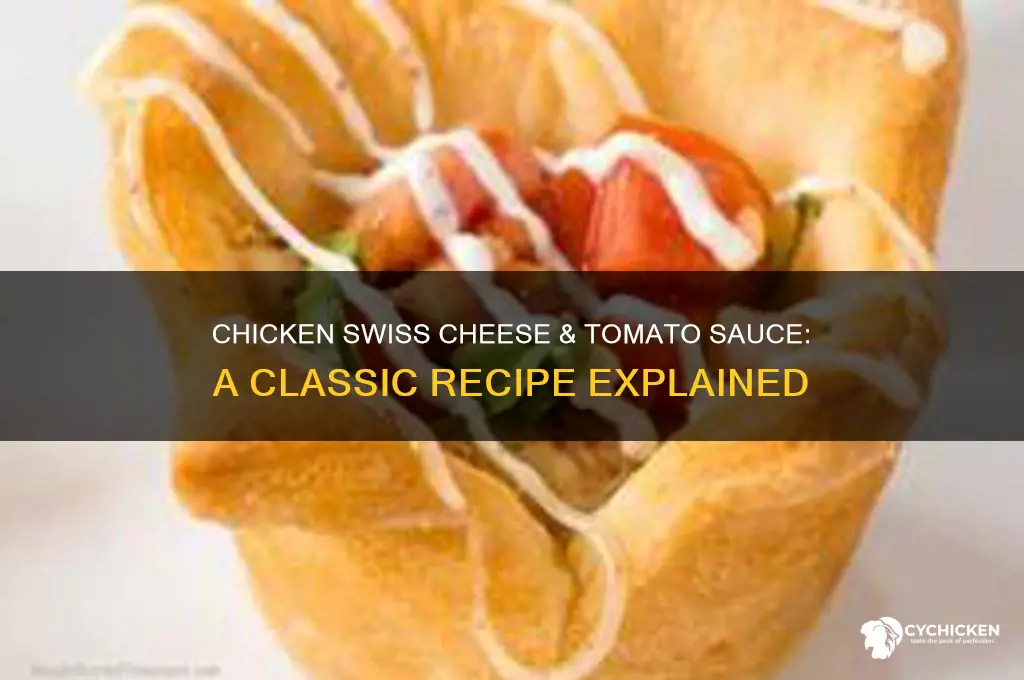 what is chicken swiss chees and tomato sauce