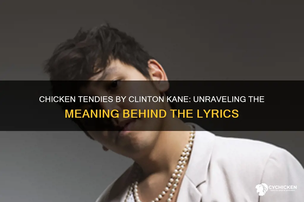 what is chicken tendies by clinton kane about