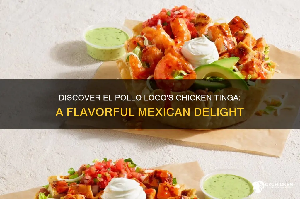 what is chicken tinga at el pollo loco