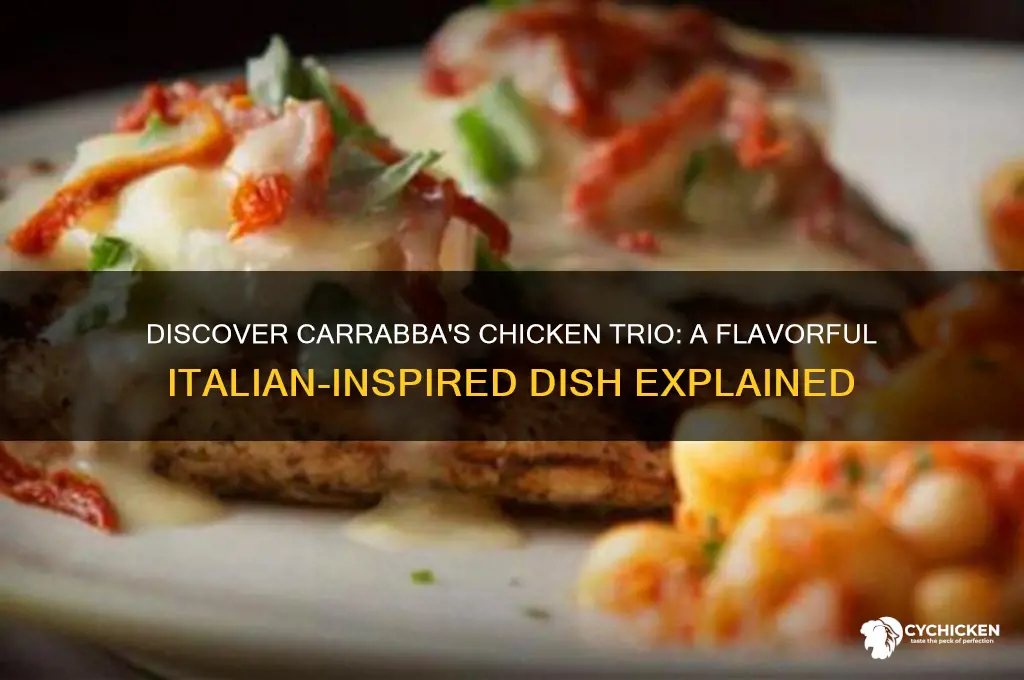 what is chicken trio at carrabba