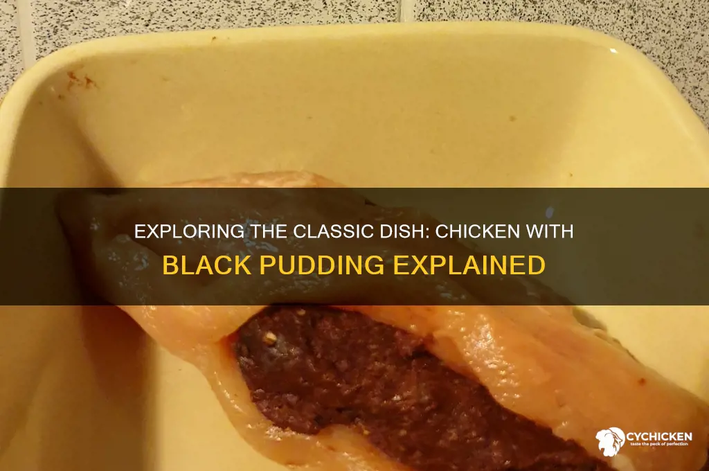 what is chicken with black pudding called