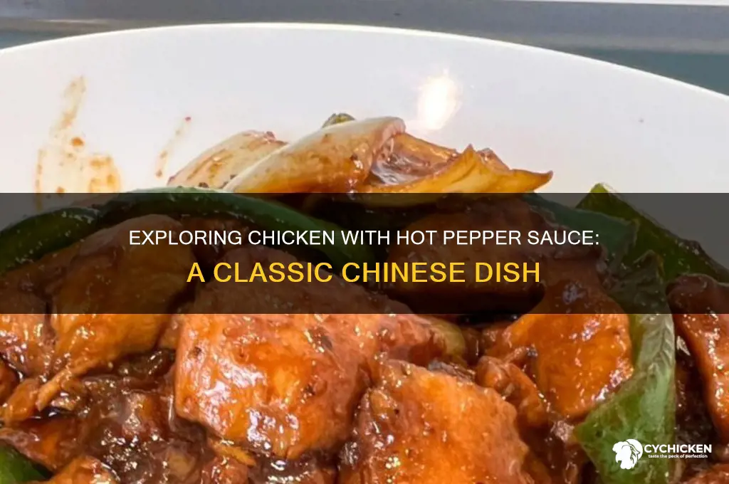 what is chicken with hot pepper sauce chinese