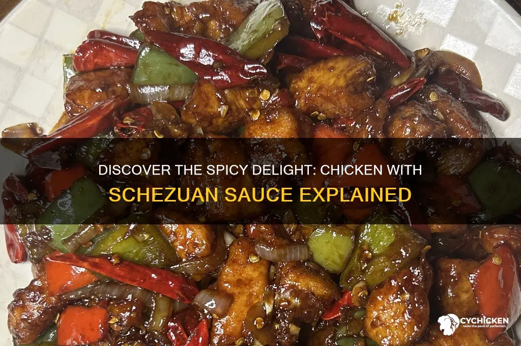 what is chicken with schezuan sauce