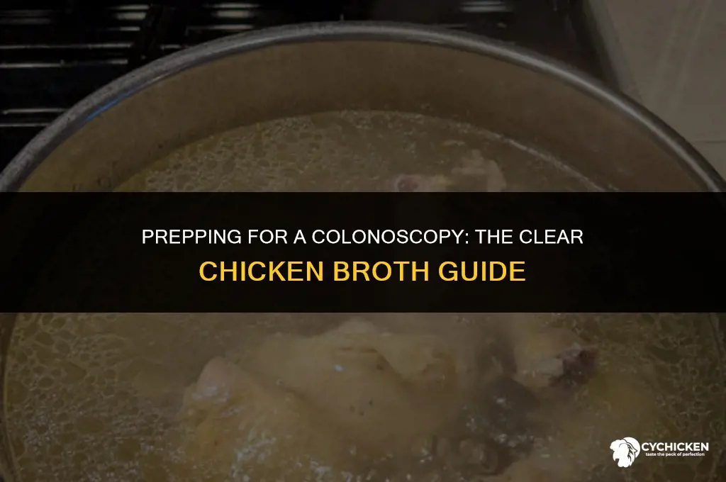 what is clear chicken broth colonoscopy