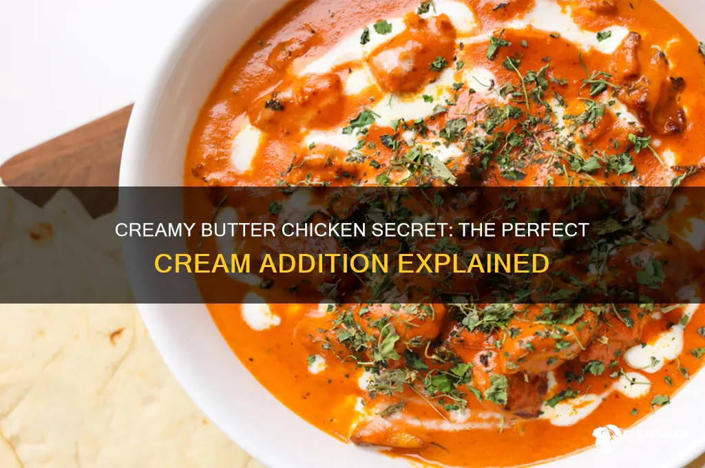 what is cream to put in butter chicken