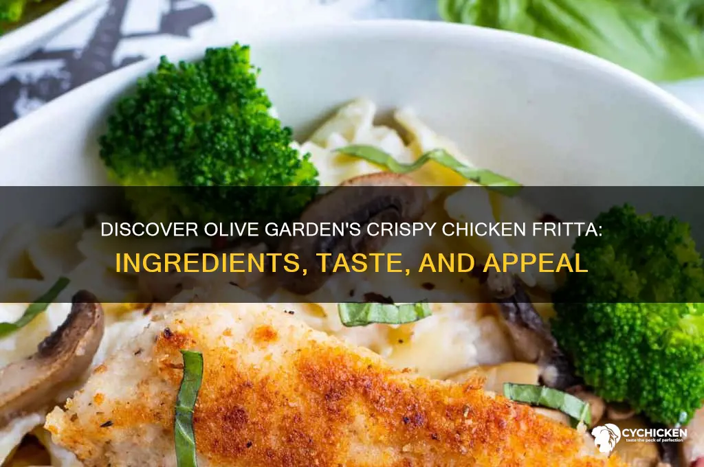 what is crispy chicken fritta at olive garden