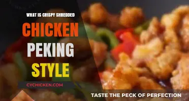 Crispy Shredded Chicken Peking Style: A Classic Chinese Dish Explained