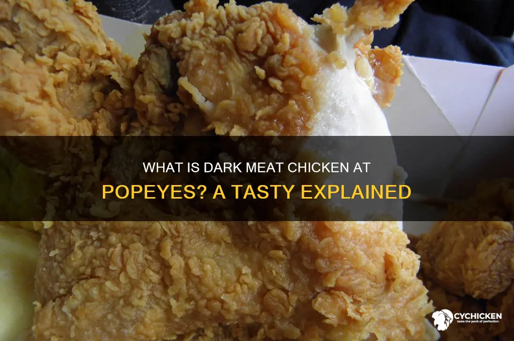 what is dark meat chicken at popeyes