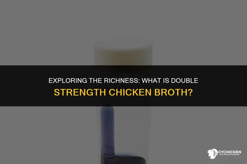 what is double strength chicken broth