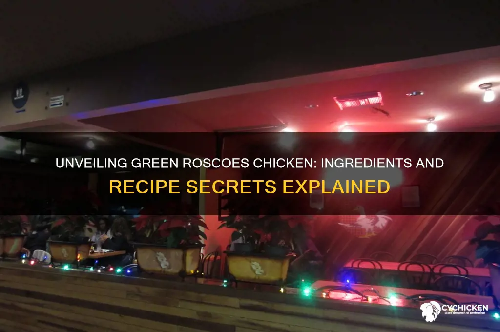 what is green roscoes chicken made of