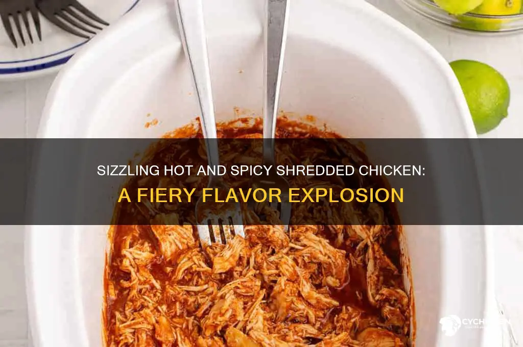 what is hot and spicy shredded chicken