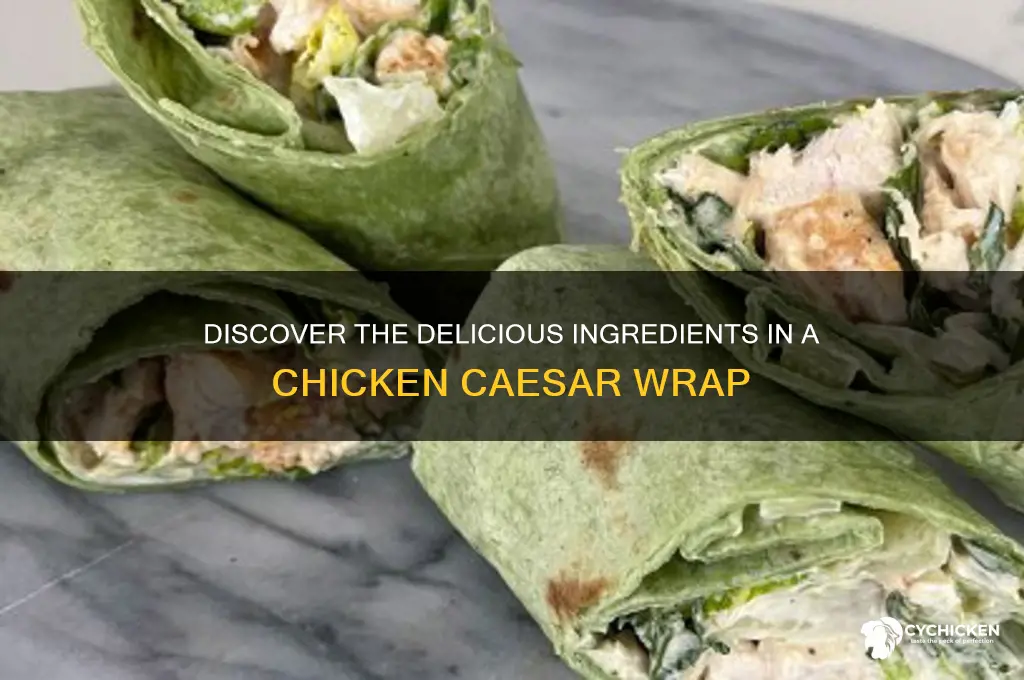 what is in a chicken cesar wrap