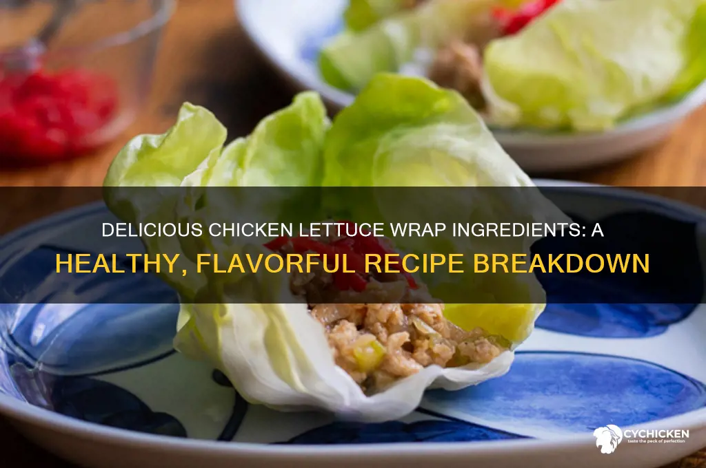 what is in a chicken lettuce wrap