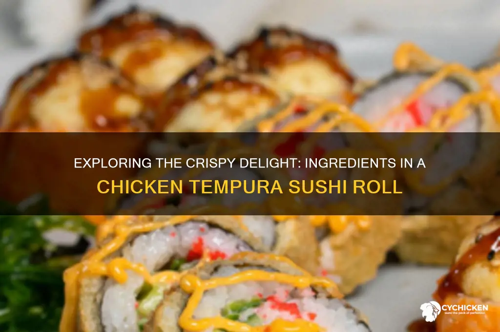 what is in a chicken tempura sushi roll