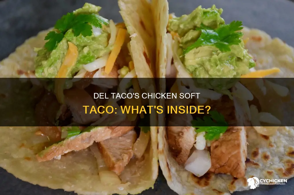 what is in a del taco chicken soft taco
