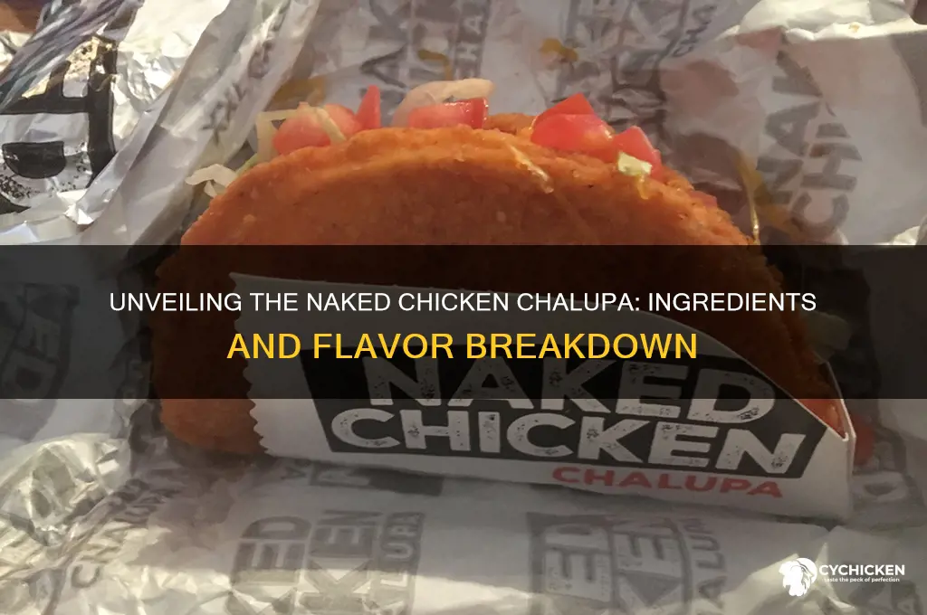 what is in a naked chicken chalupa