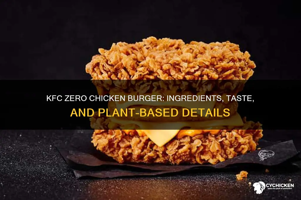 what is in kfc zero chicken burger