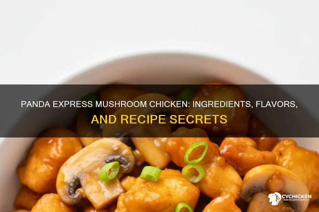what is in panda express mushroom chicken