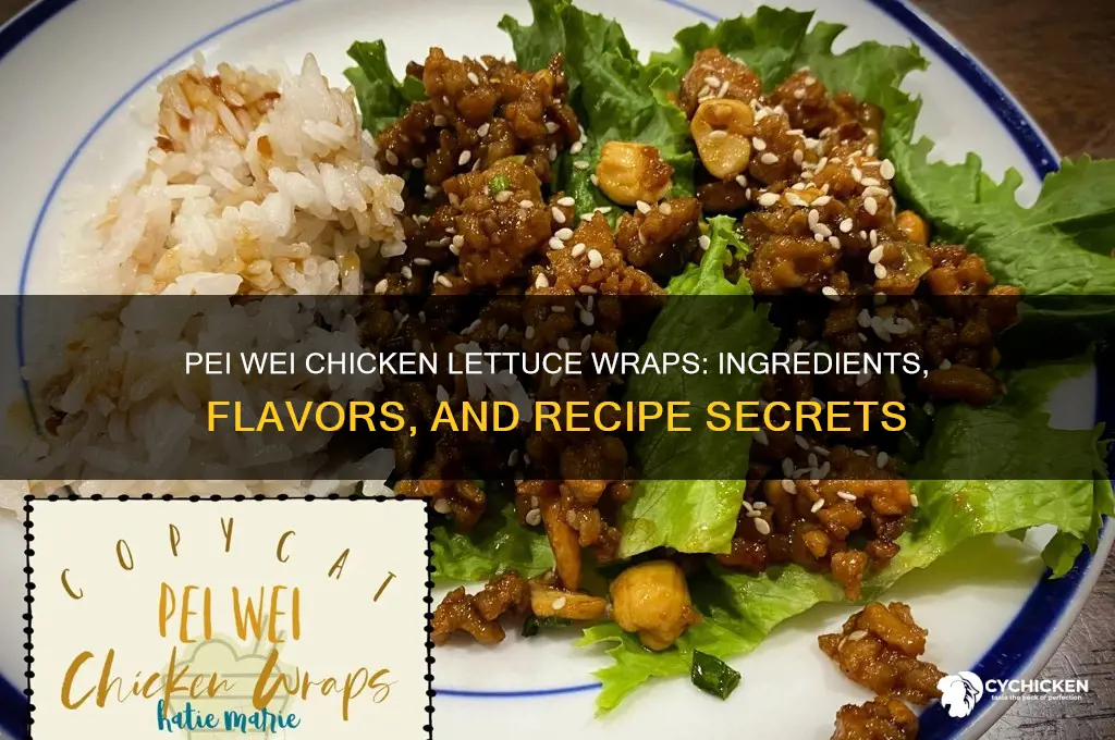 what is in pei wei chicken lettuce wraps