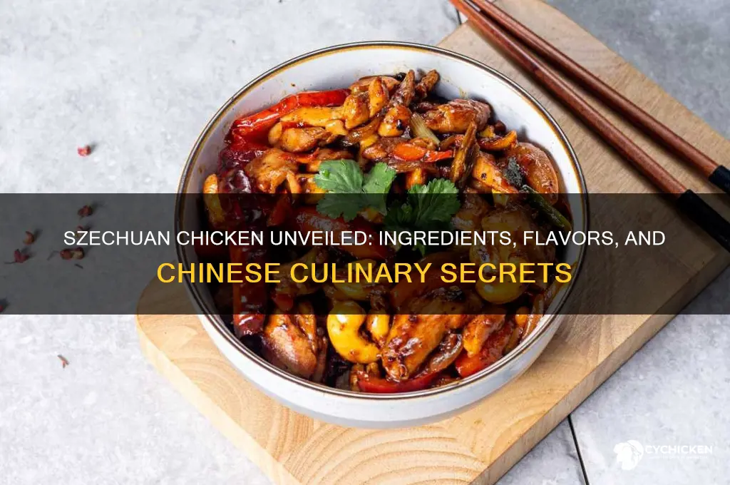 what is in szechuan chicken chinese food