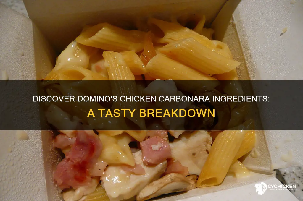 what is in the chicken carbonara at dominos