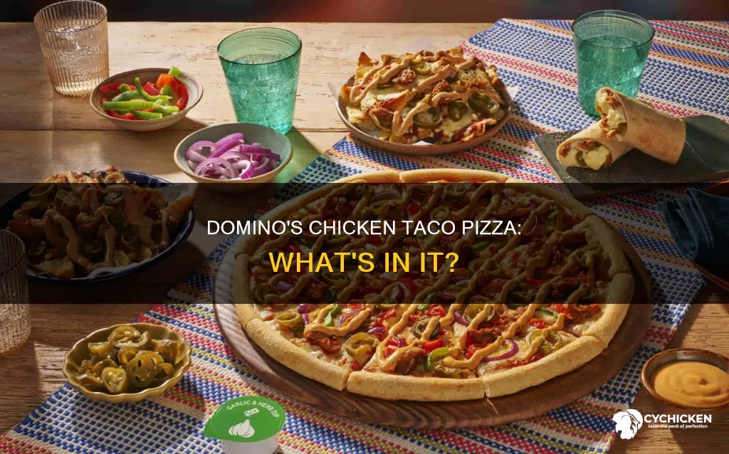 what is in the chicken taco pizza at dominos