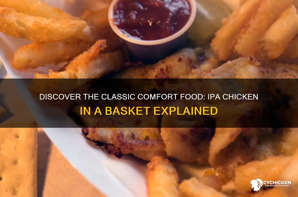 what is ipa chicken in a basket