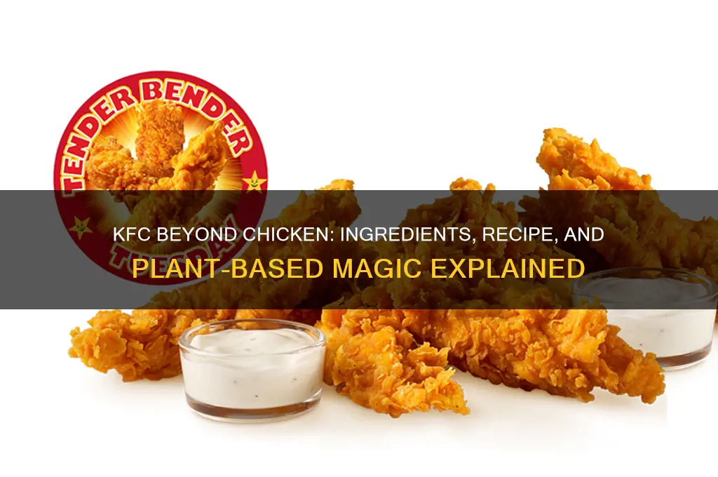 what is kfc beyond chicken made from