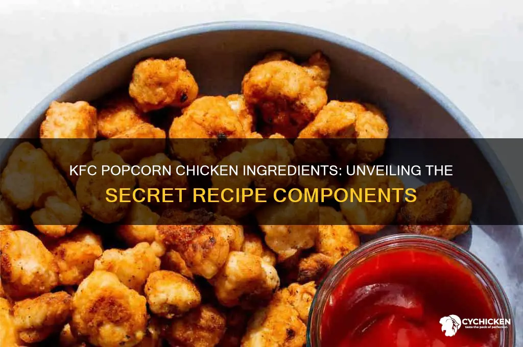 what is kfc popcorn chicken made out of
