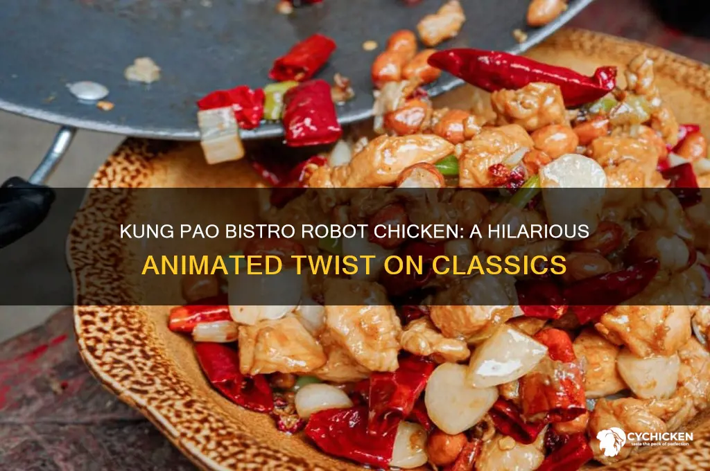 what is kung pao bistro robot chicken