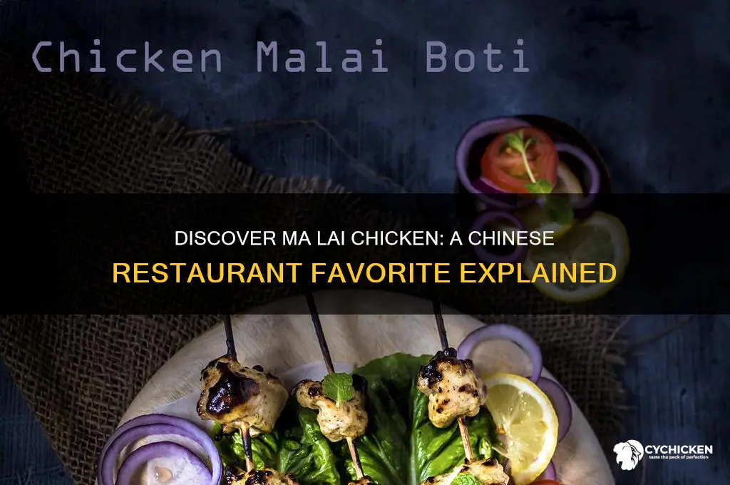what is ma lai chicken chinese restaurant