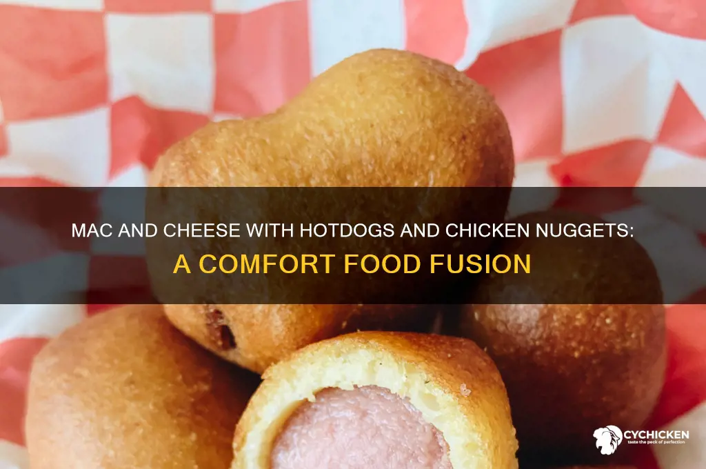 what is mac and cheese with hotdogs and chicken nuggets