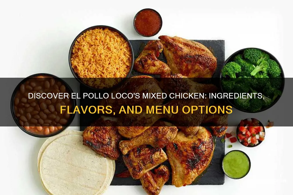 what is mixed chicken at el pollo loco