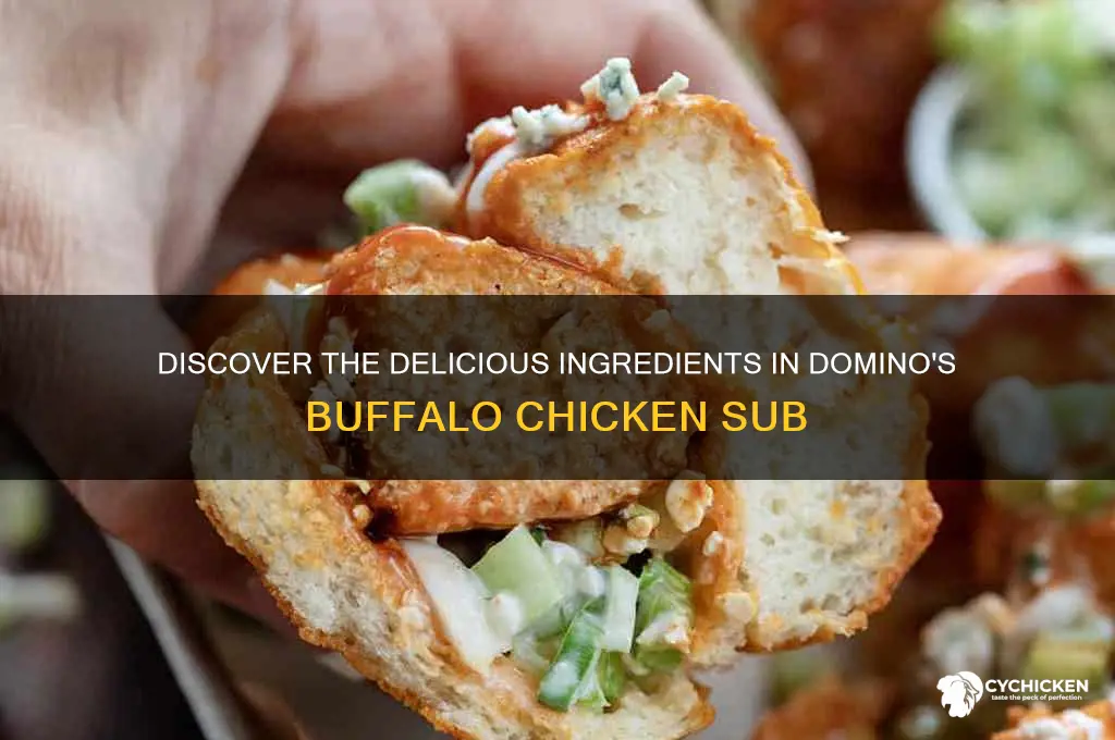what is on a dominos buffalo chicken sub