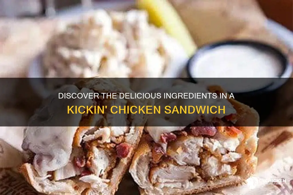 what is on a kickin chicken sandwich