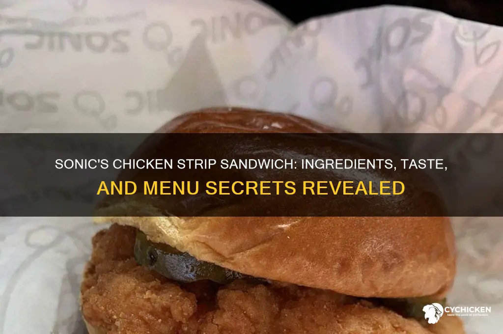 what is on a sonic chicken strip sandwich