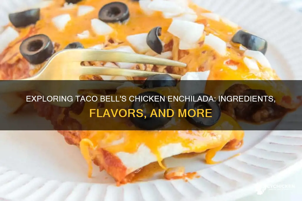 what is on a taco bell chicken enchilada