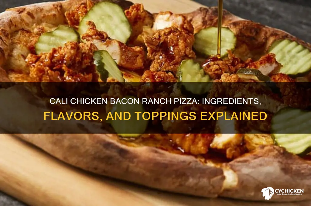 what is on cali chicken bacon ranch pizza