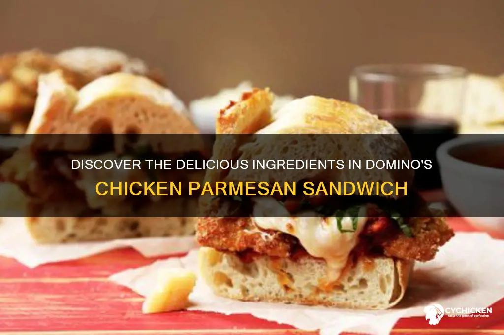 what is on dominos chicken parmesan sandwich