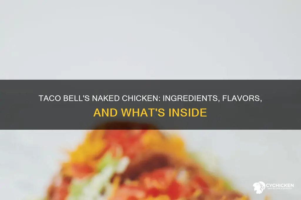 what is on naked chicken from taco bell