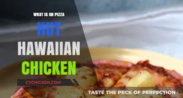 Exploring Pizza Hut's Hawaiian Chicken: Toppings, Flavors, and Ingredients