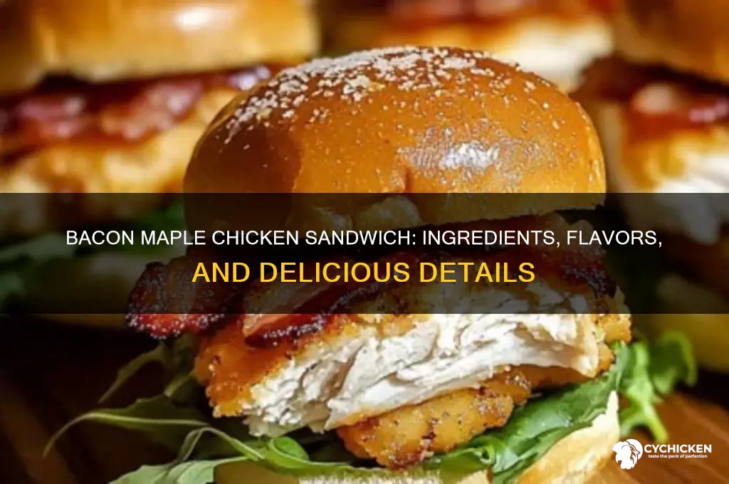 what is on the bacon maple chicken sandwich