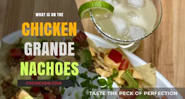 Chicken Grande Nachos: Unveiling the Delicious Toppings and Ingredients