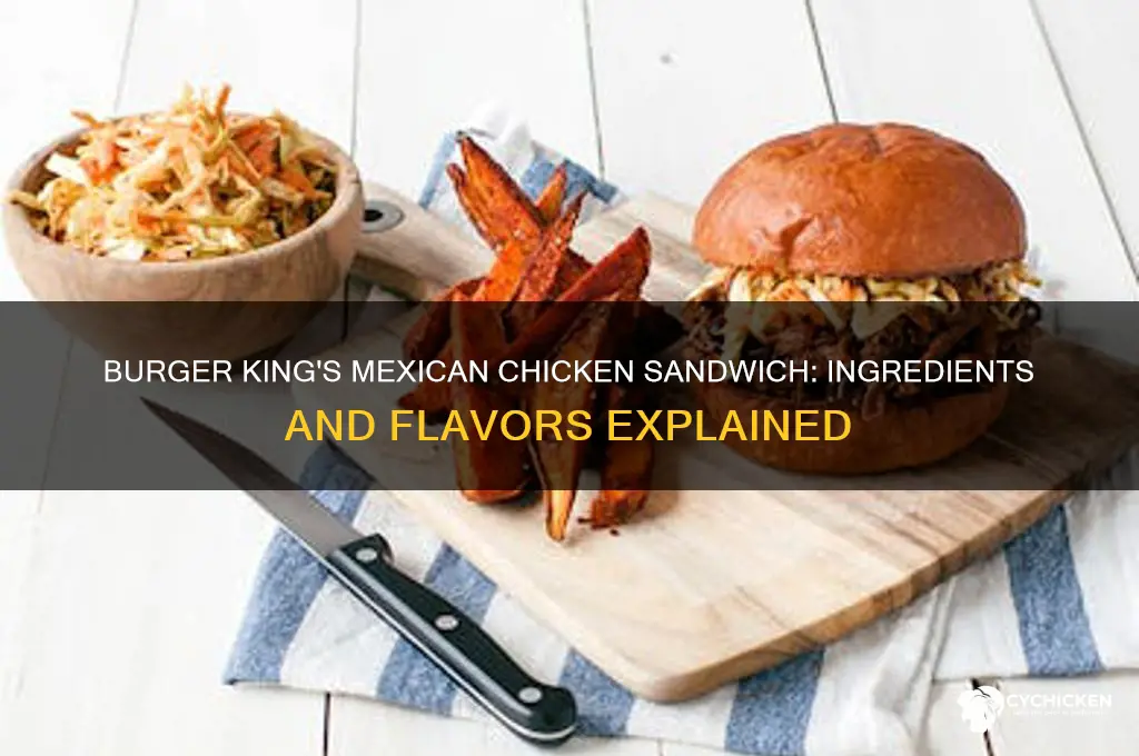 what is on the mexican chicken sandwich at burger king