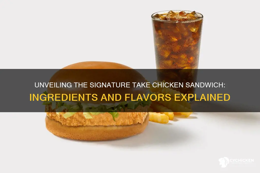 what is on the signature take chicken sandwich